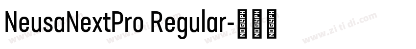 NeusaNextPro Regular字体转换 NeusaNextPro Regular字体转换